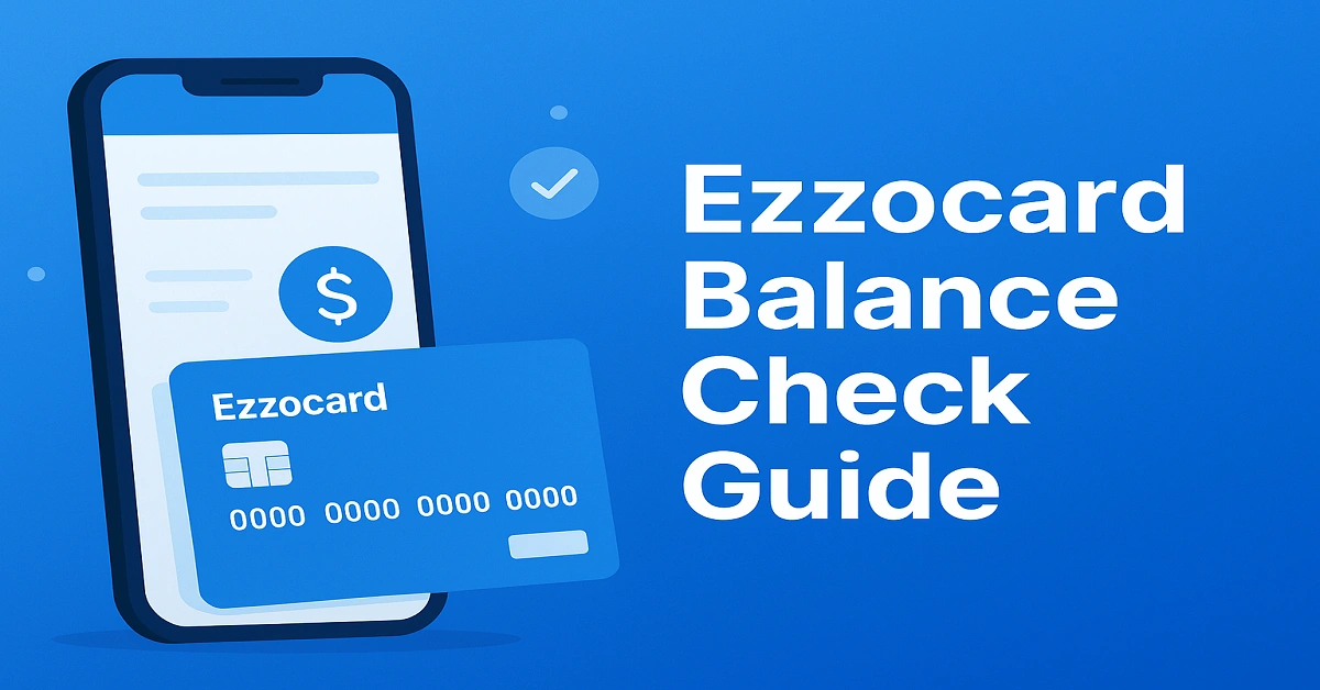 Complete Details on How to Check Ezzocard Balance